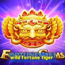 wild fortune tiger